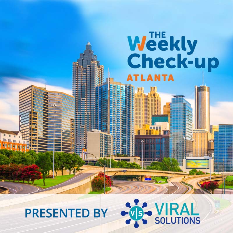 The Weekly Check-Up Atlanta: Presented by Viral Solutions